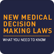 New Medical Decision Making Laws
